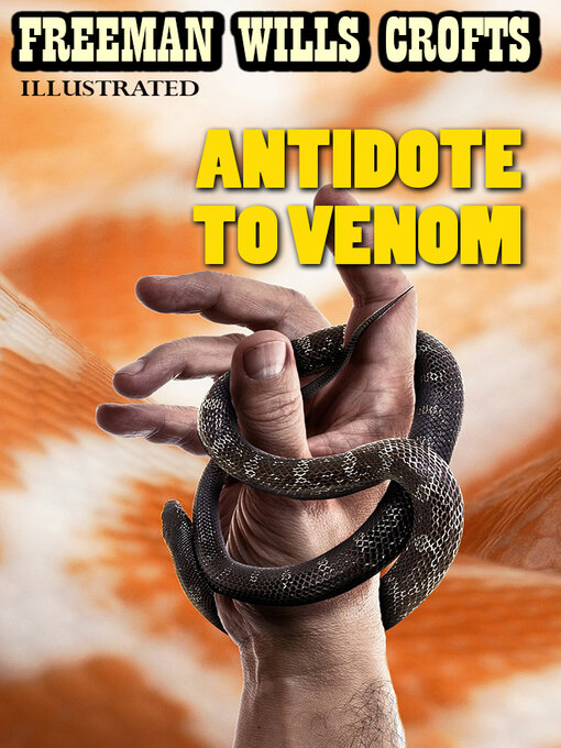 Title details for Antidote to Venom. Illustrated by Freeman Wills Crofts - Available